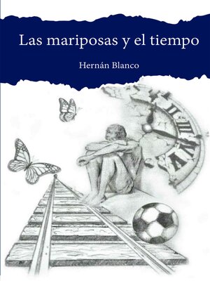 cover image of Las mariposas y el tiempo